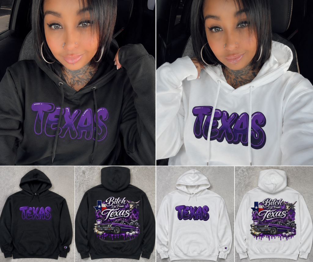 Texas Hoodie — "Bitch I'm from Texas"