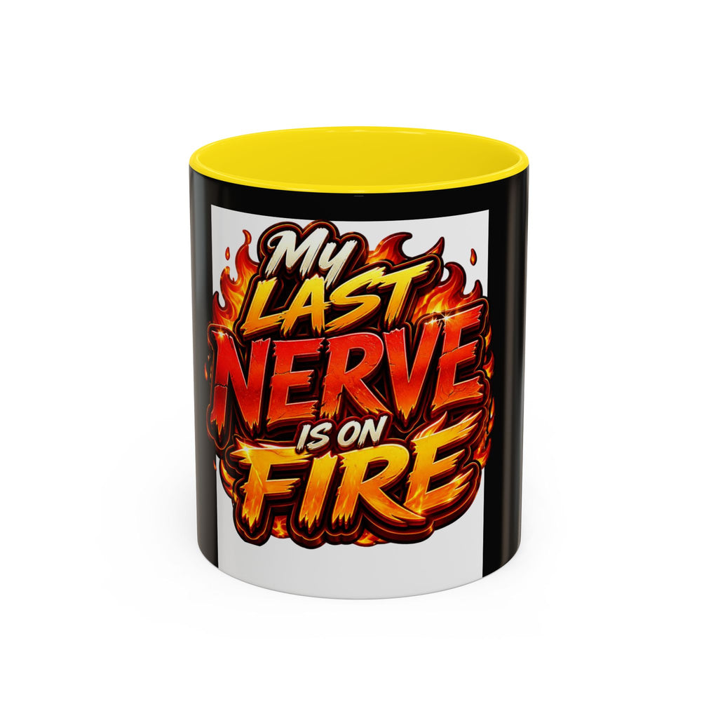 My Last Nerve Is On Fire Accent Coffee Mug — Funny Burnout Gift