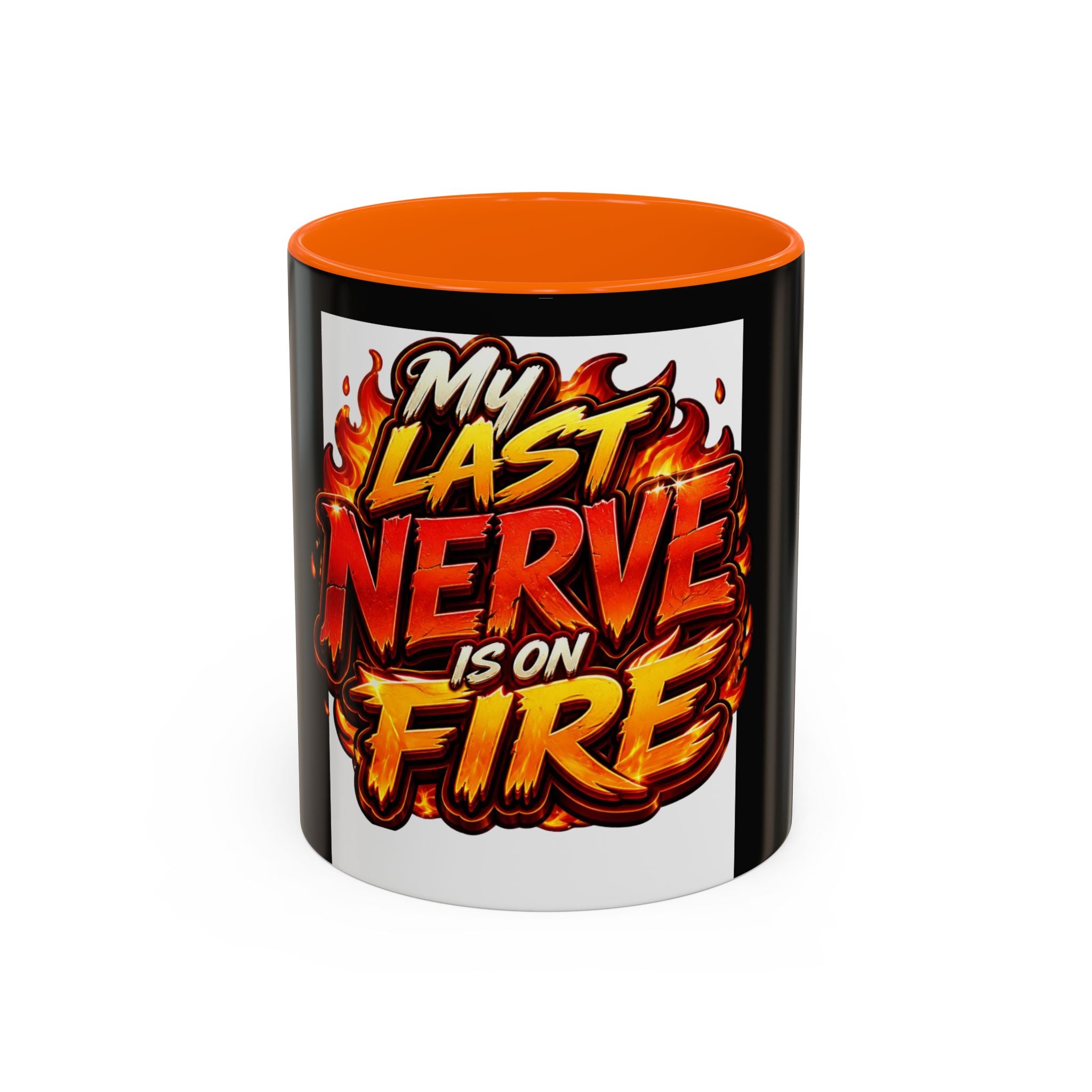 My Last Nerve Is On Fire Accent Coffee Mug — Funny Burnout Gift